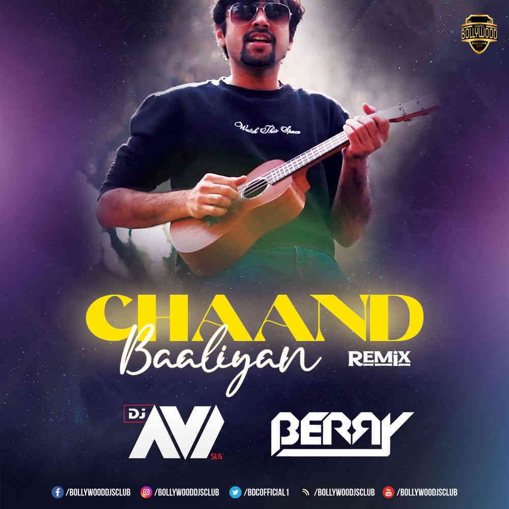 Chaand Baaliyan (Remix) - DJ Avi Slg X Berry