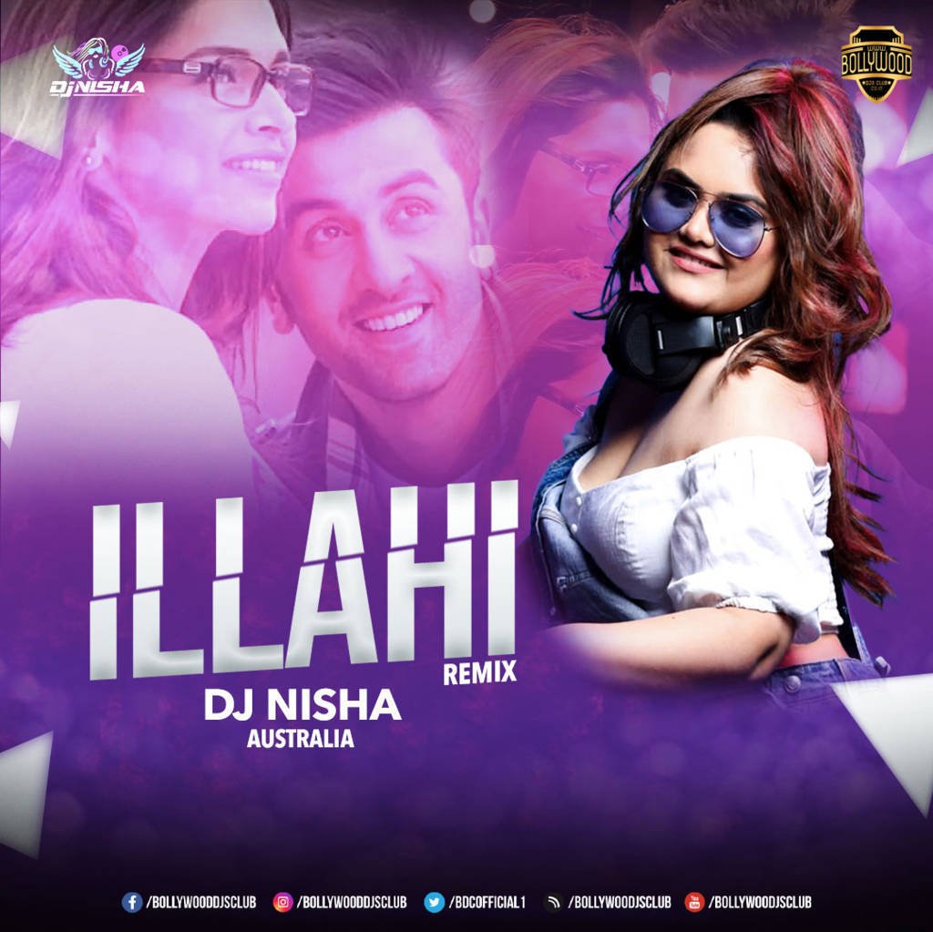 Illahi (Remix) - DJ Nisha Australia