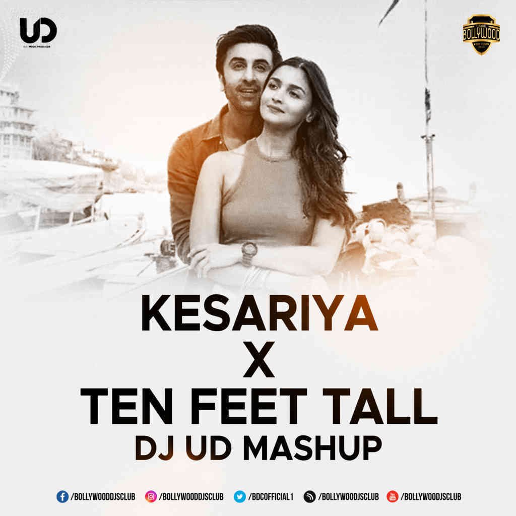 Kesariya X Ten Feet Tall (Mashup) - DJ UD