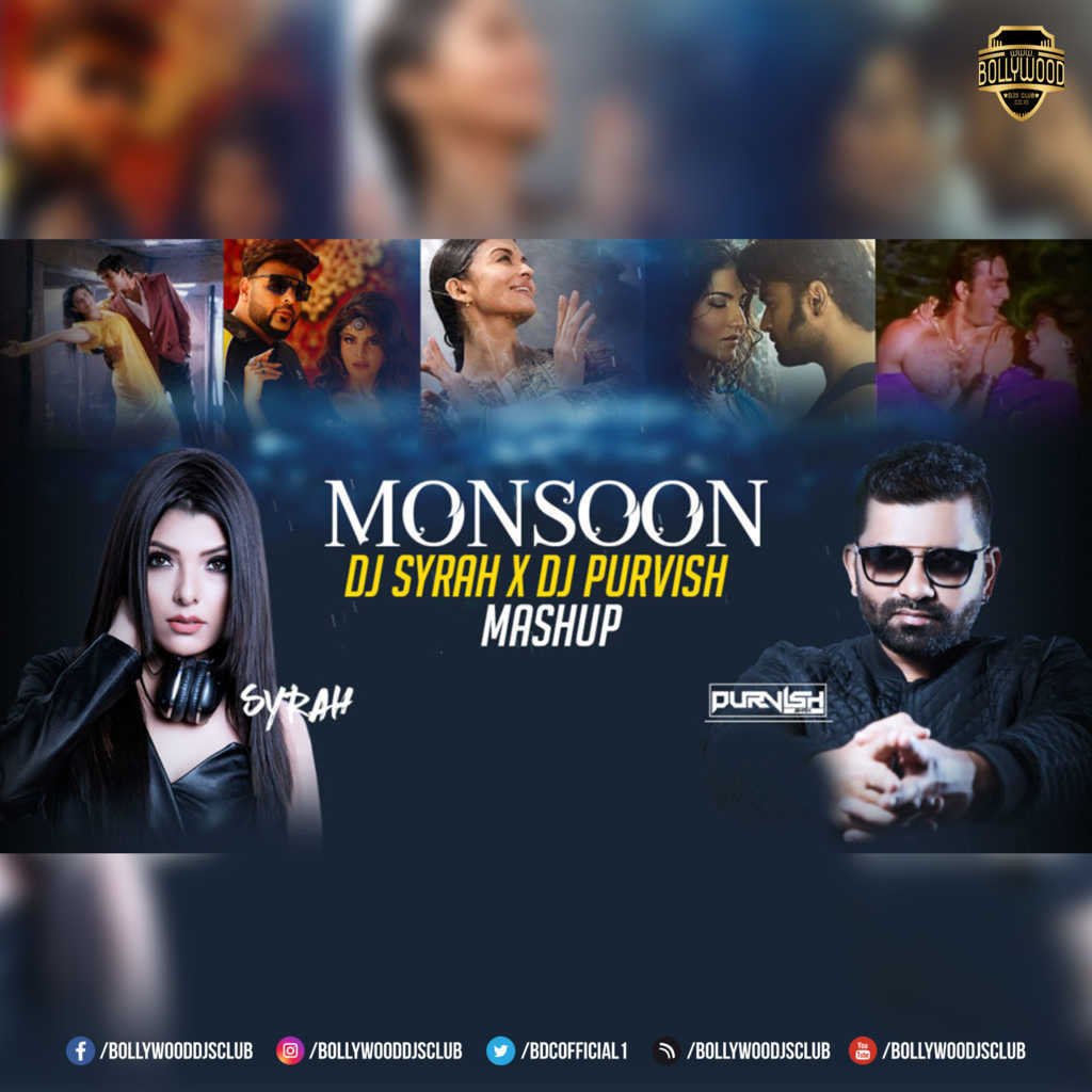 Monsoon Mashup 2021 - DJ Syrah x DJ Purvish