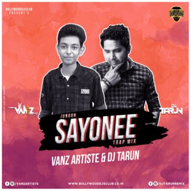 Sayonee (Trap Remix) - VANZ Artiste & DJ Tarun