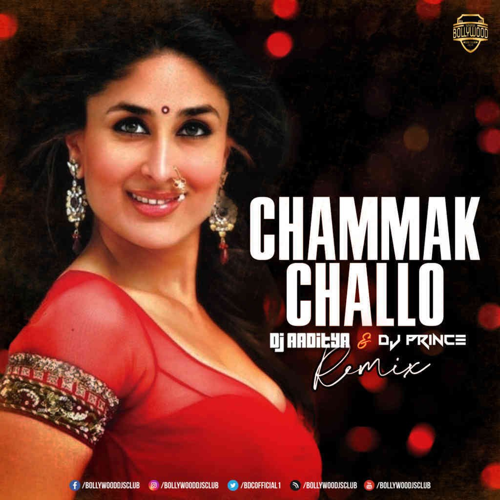 Chammak Challo (Remix) - DJ Aaditya X DJ Prince