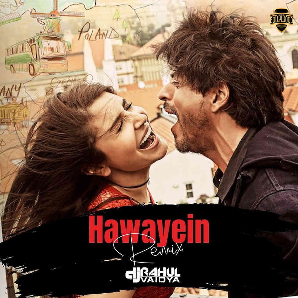 Hawayein (Remix) - DJ Rahul Vaidya