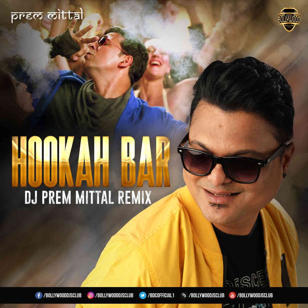 Hookah Bar (Remix) - Prem Mittal
