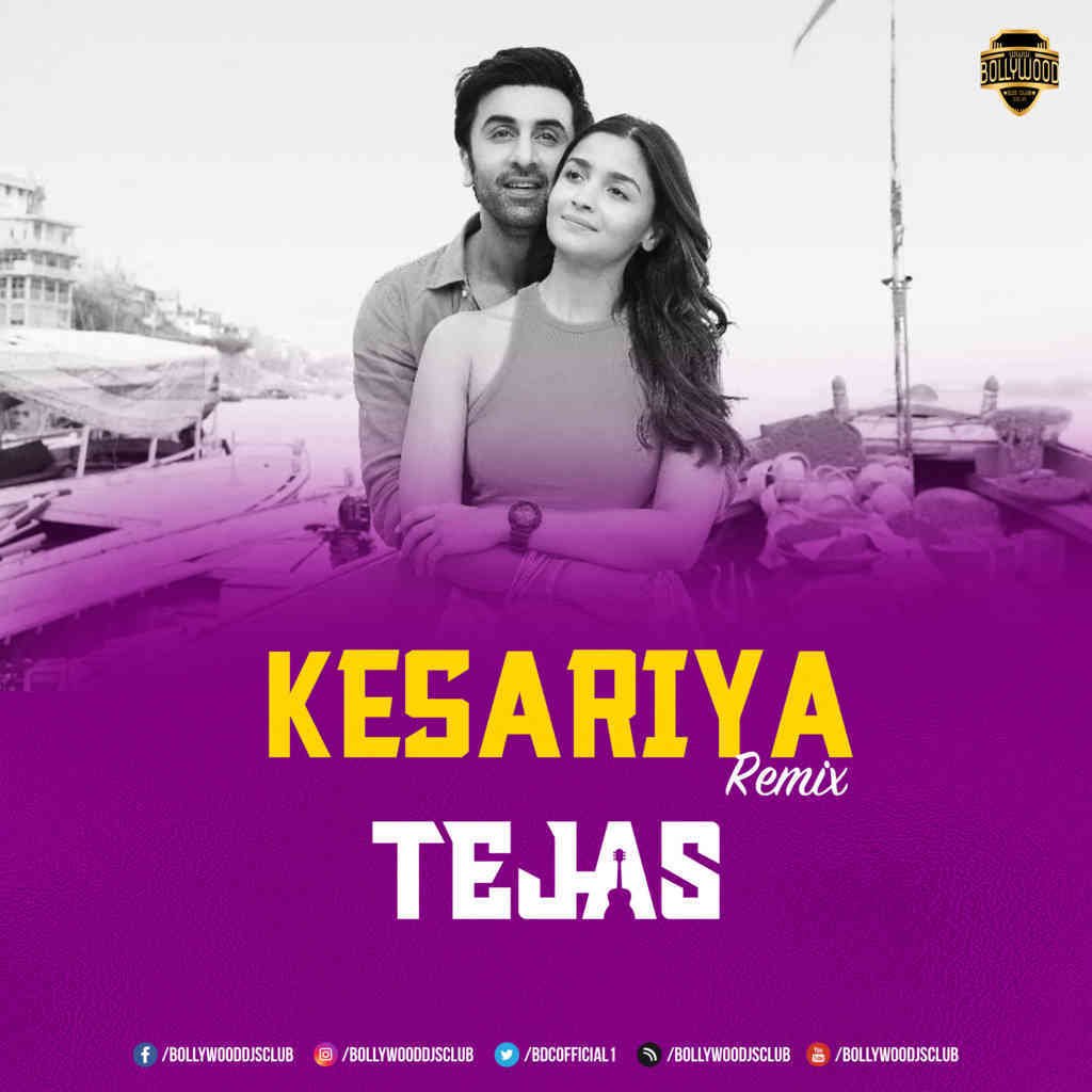 Kesariya (Remix) - DJ Tejas