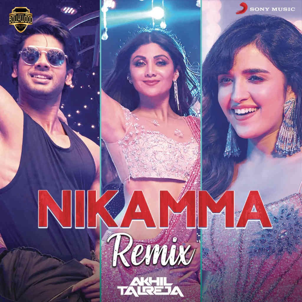 Nikamma (Official Remix) - DJ Akhil Talreja