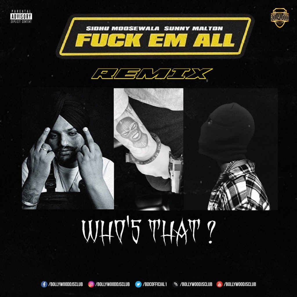 Fuck Em All (Remix) - Who's That ?