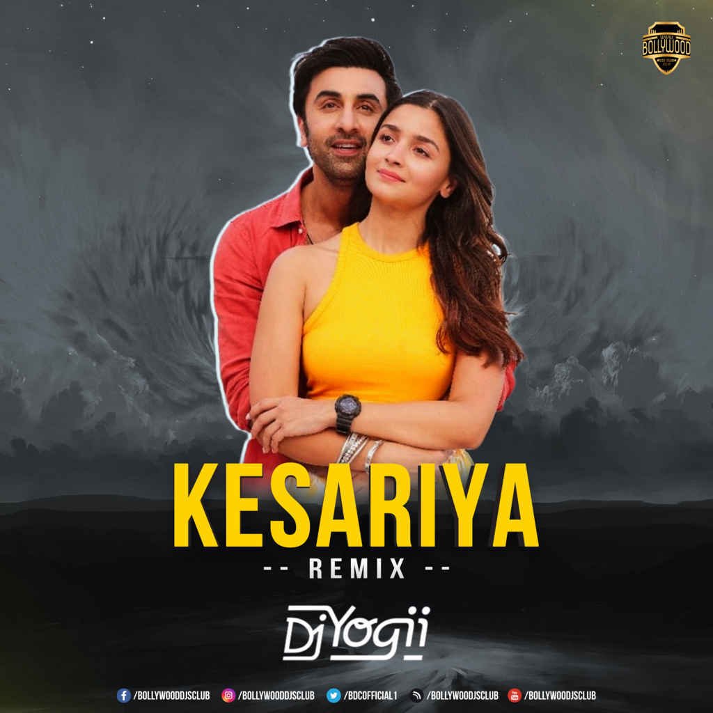 Kesariya (Remix) - DJ Yogii