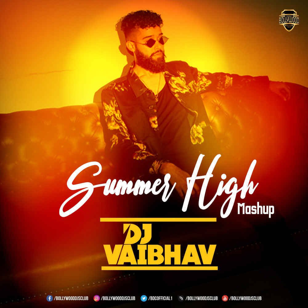 Summer High - Ap Dhillon (Mashup) - DJ Vaibhav