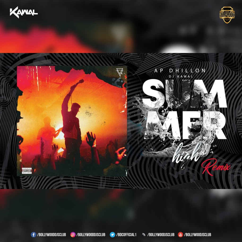 Summer High - Ap Dhillon (Remix) - DJ Kawal