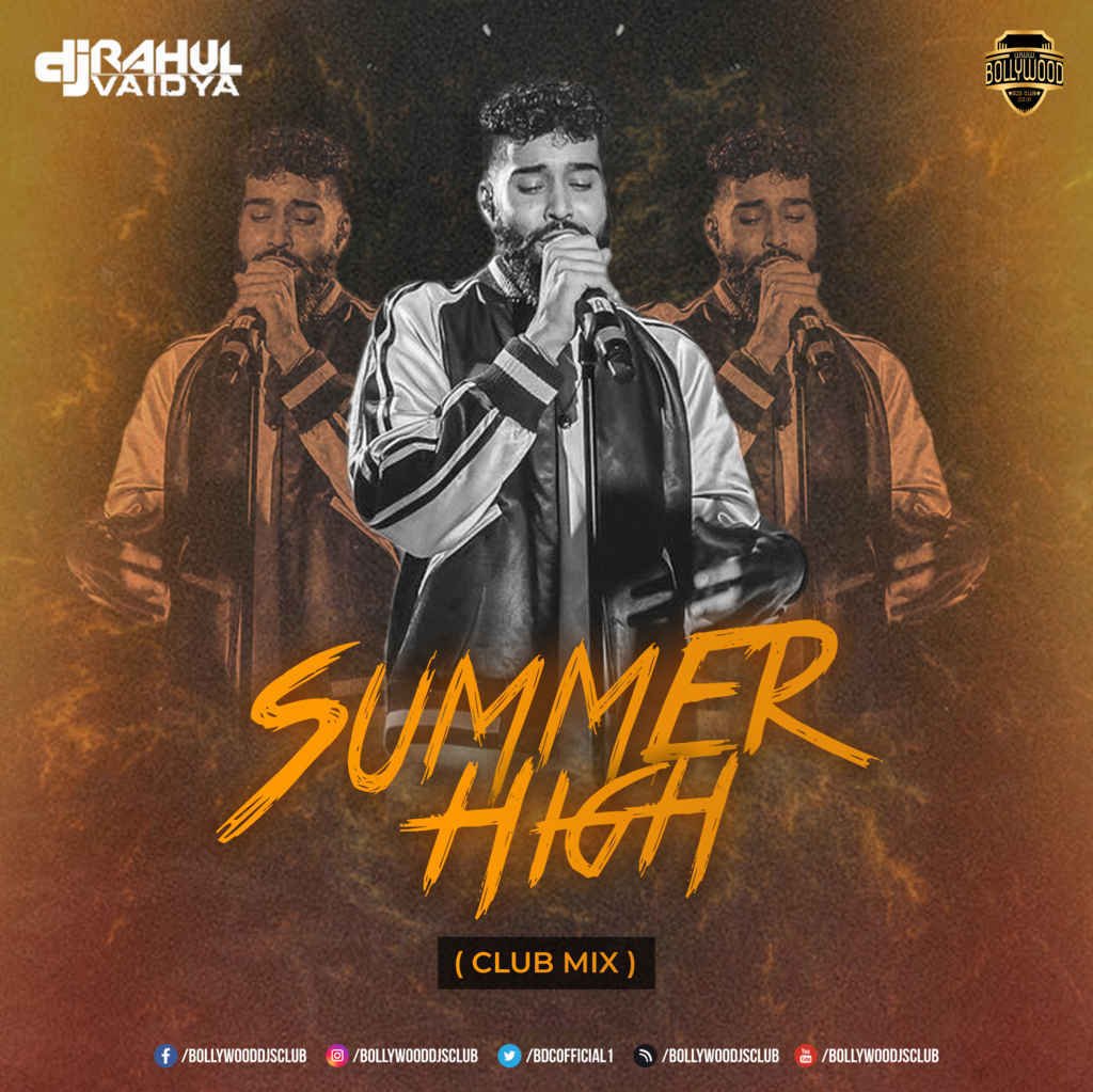 Summer High (Club Mix) - DJ Rahul Vaidya