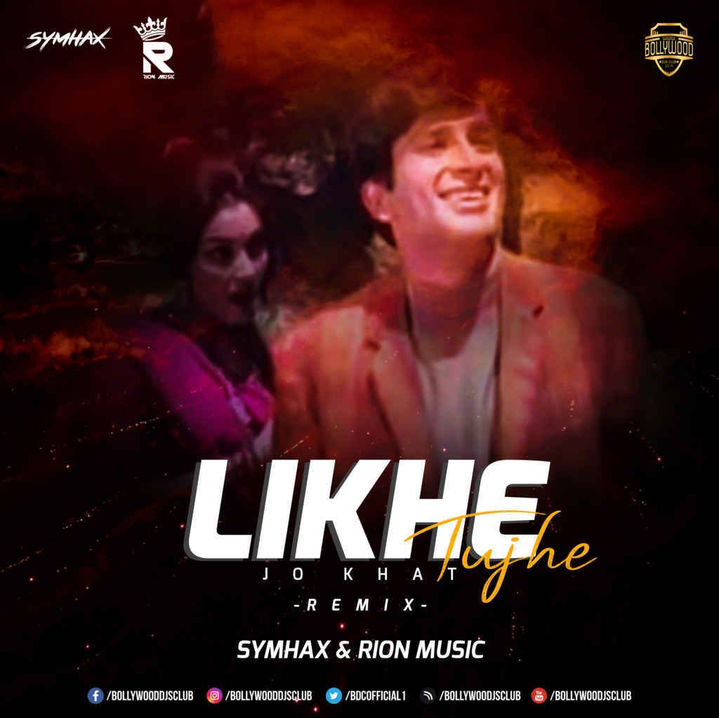 Likhe Jo Khat Tujhe (Remix) - Symhax & Rion Music