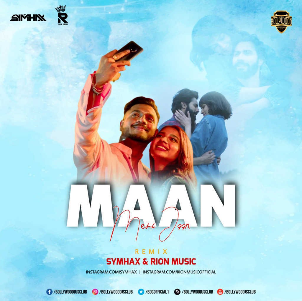 Maan Meri Jaan (Remix) - Symhax & Rion Music