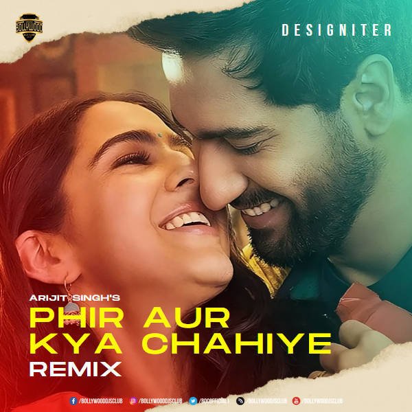 Phir Aur Kya Chahiye (Remix) - Designiter