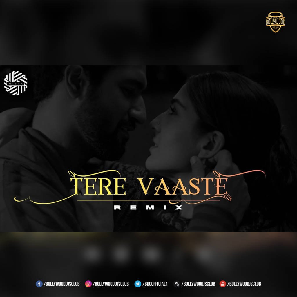 Tere Vaaste (Remix) - DJ Mitra