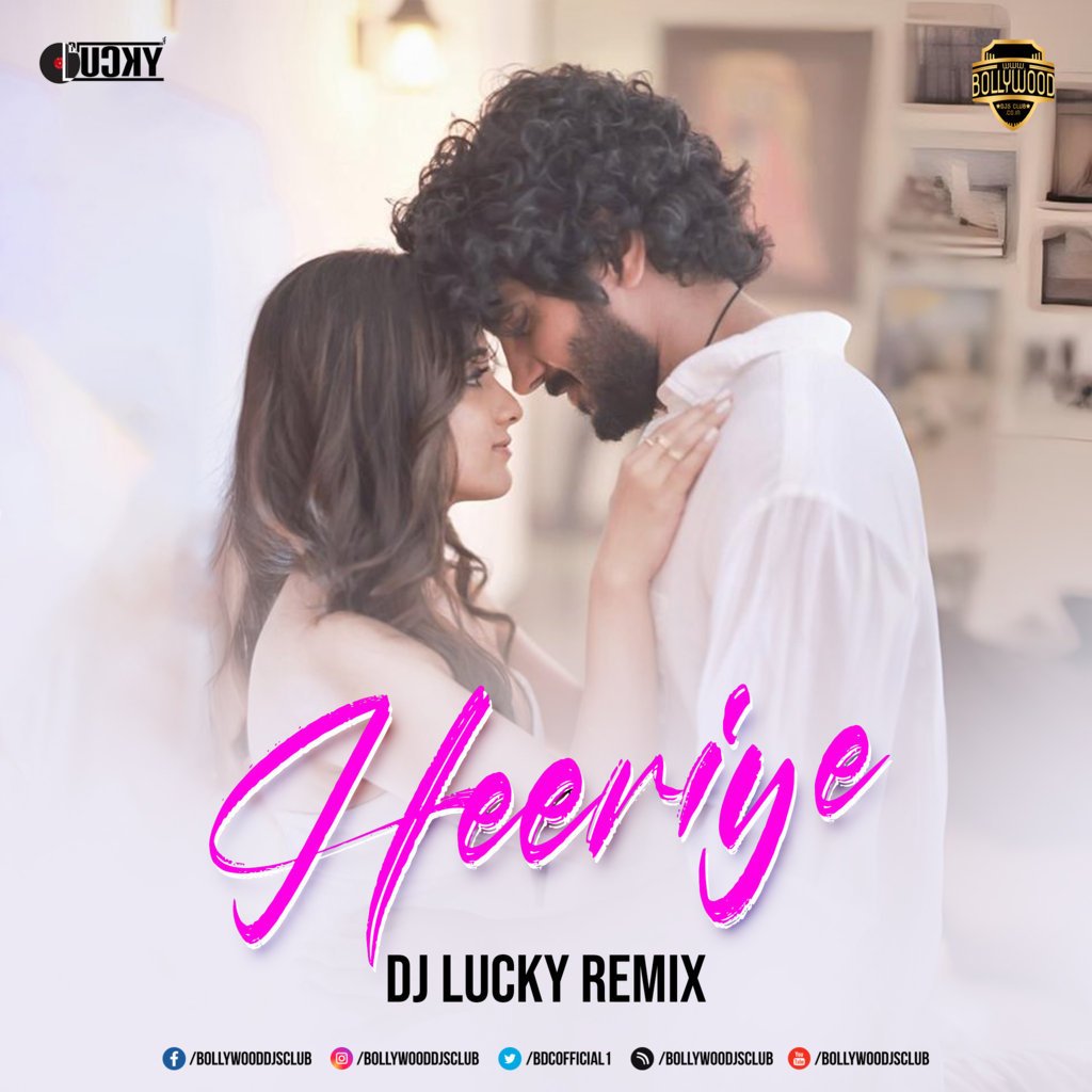 Heeriye (Remix) - DJ Lucky