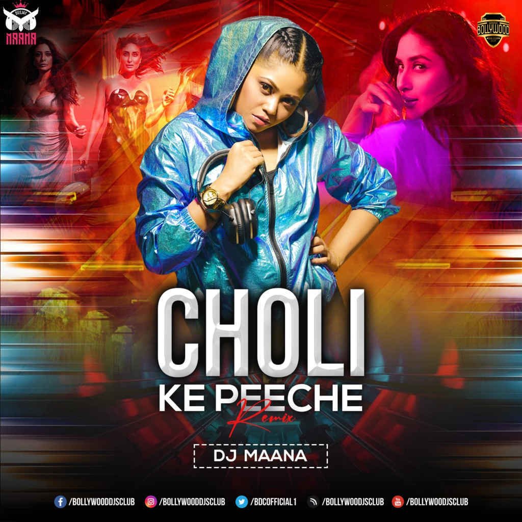 Choli Ke Peeche (Remix) - DJ Maana