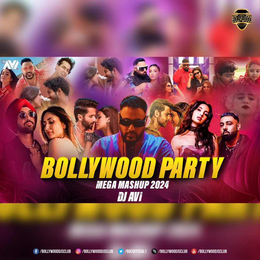 Bollywood Party Mega Mashup 2024 - DJ Avi