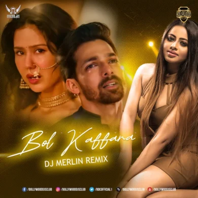 Bol Kaffara Kya Hoga (Remix) - DJ Merlin