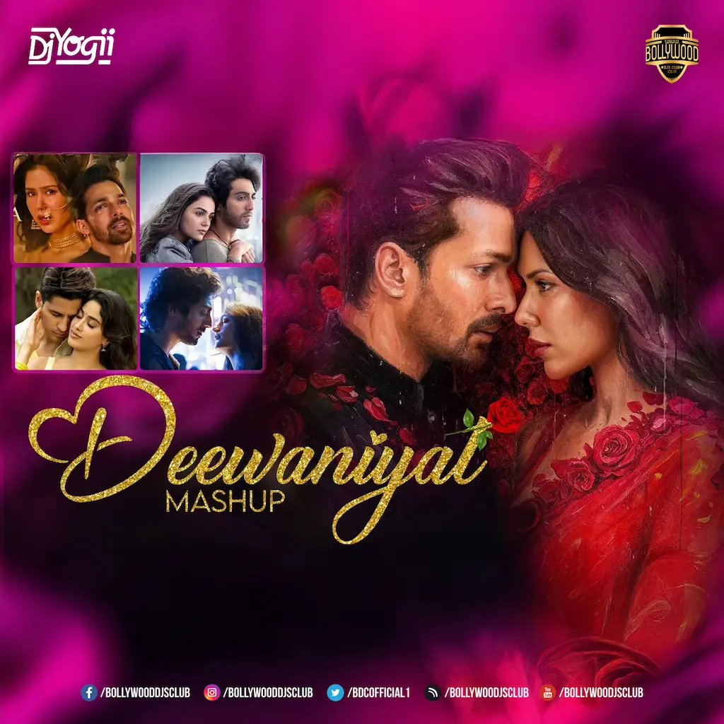 Deewaniyat Mashup - DJ Yogii