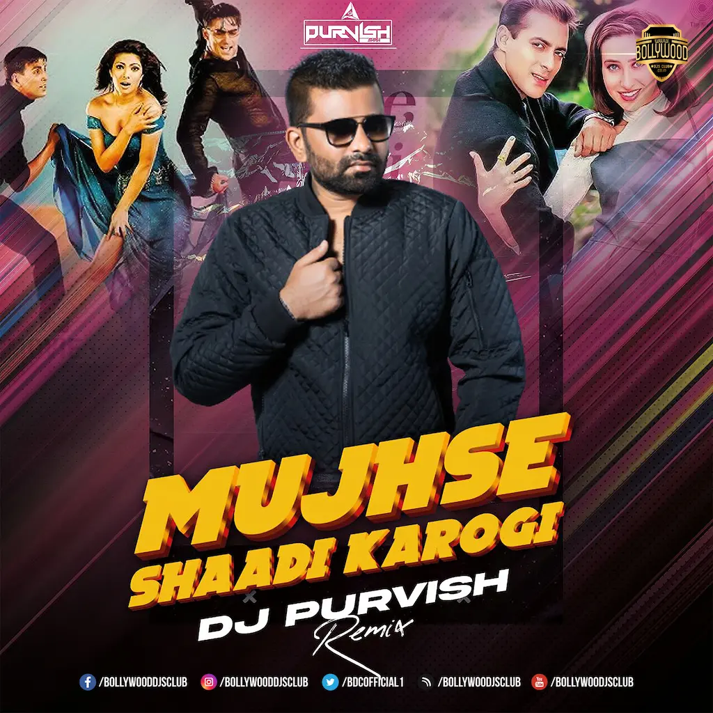 Mujhse Shaadi Karogi (Remix) - DJ Purvish