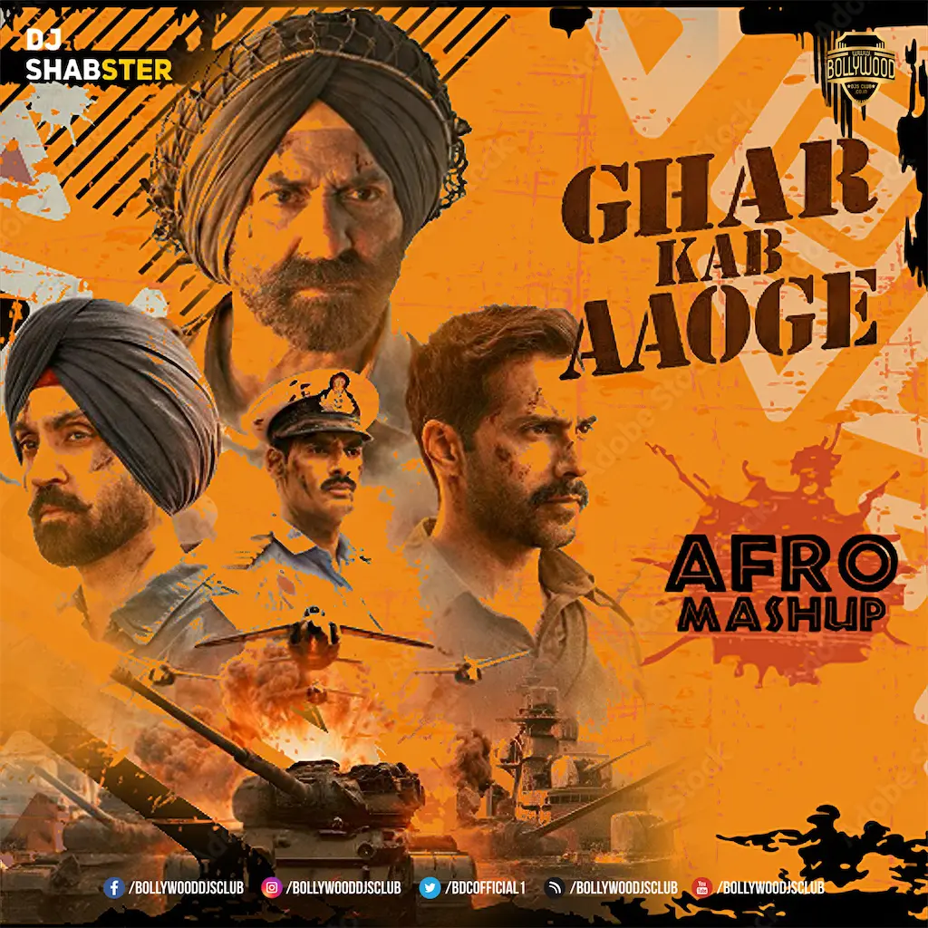 Ghar Kab Aaoge - Border 2 (Afro Mashup) - DJ Shabster