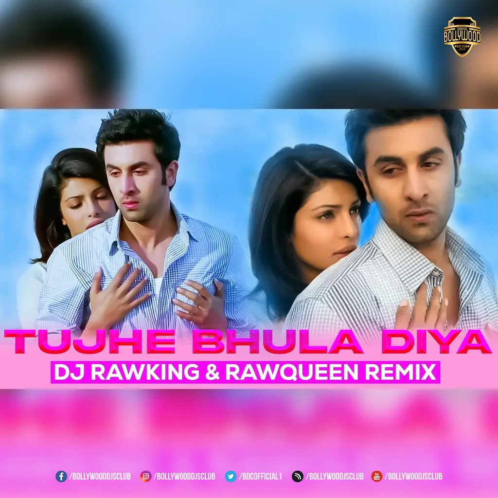Tujhe Bhula Diya (Remix) - DJ RawKing & DJ RawQueen