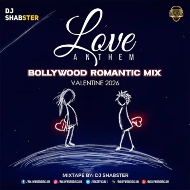 Love Anthem - Bollywood Romantic Mixtape - DJ Shabster