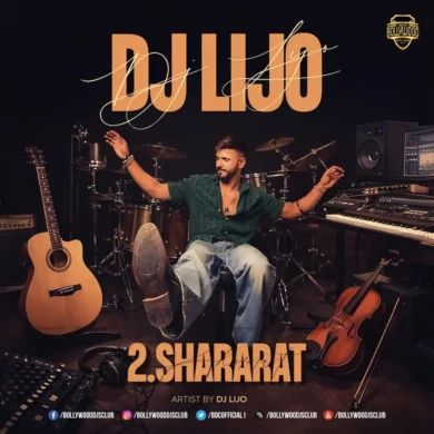 Shararat (Remix) - DJ Lijo