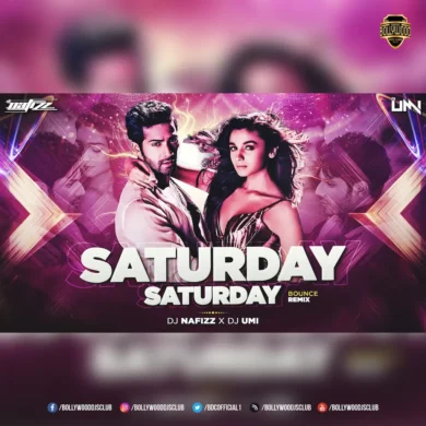 Saturday Saturday (Bounce Mix) - DJ Umi x DJ Nafizz