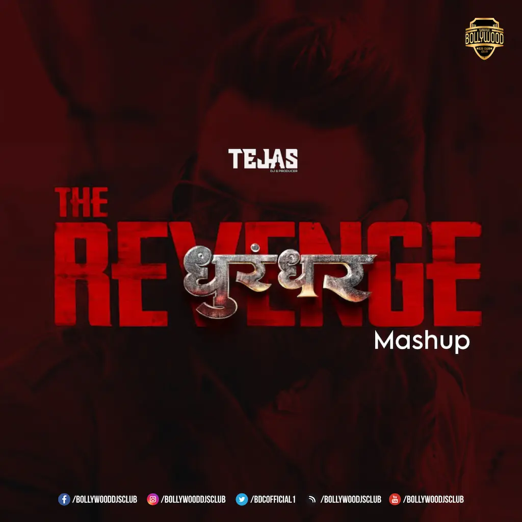 Dhurandhar The Revenge Movie Mashup - DJ Tejas