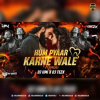 Hum Pyaar Karne Wale (Bounce Mix) - DJ Umi x DJ Tezx