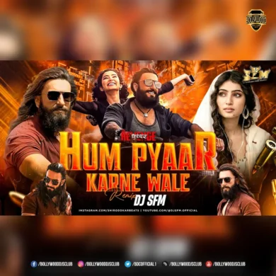 Hum Pyaar Karne Wale (Remix) - DJ SFM