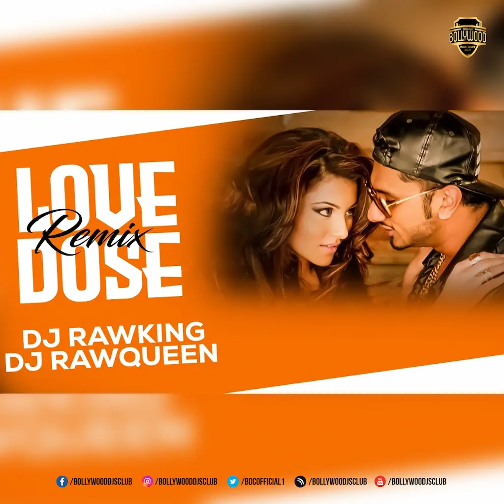Love Dose - Yo Yo Honey Singh (Remix) - DJ RawKing x DJ RawQueen