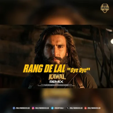 Rang De Lal Oye Oye (Remix) - DJ Kawal