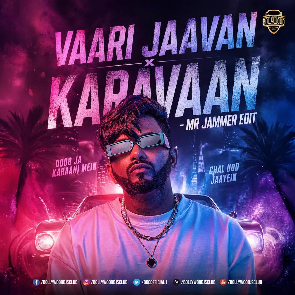 Vaari Jaavan x Karvaan - Mr Jammer EDIT